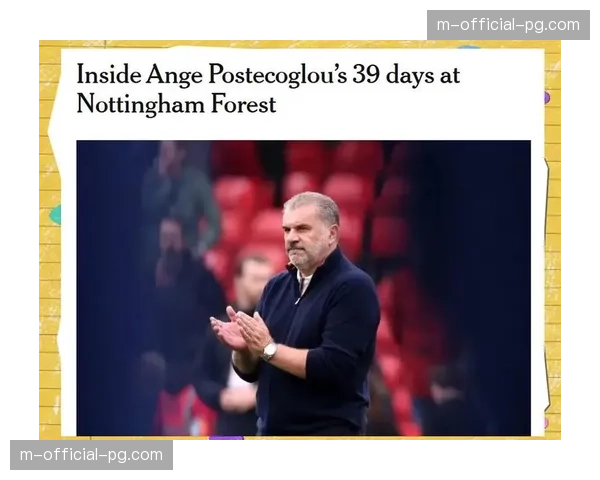 波斯特科格鲁诺丁汉森林下课 战术适配重要性凸显